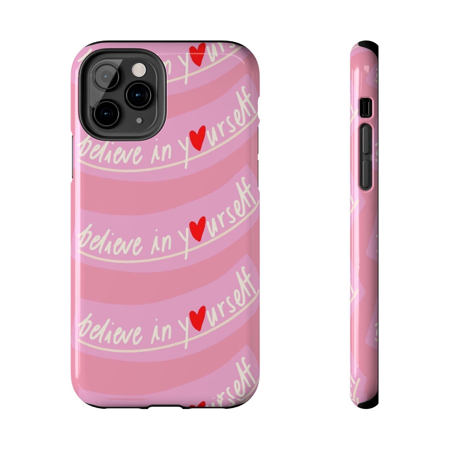 Believe in Yourself Affirmative Tough iPhone Cases in Pink Hues