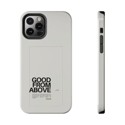 Good From Above Scripture iPhone Cases