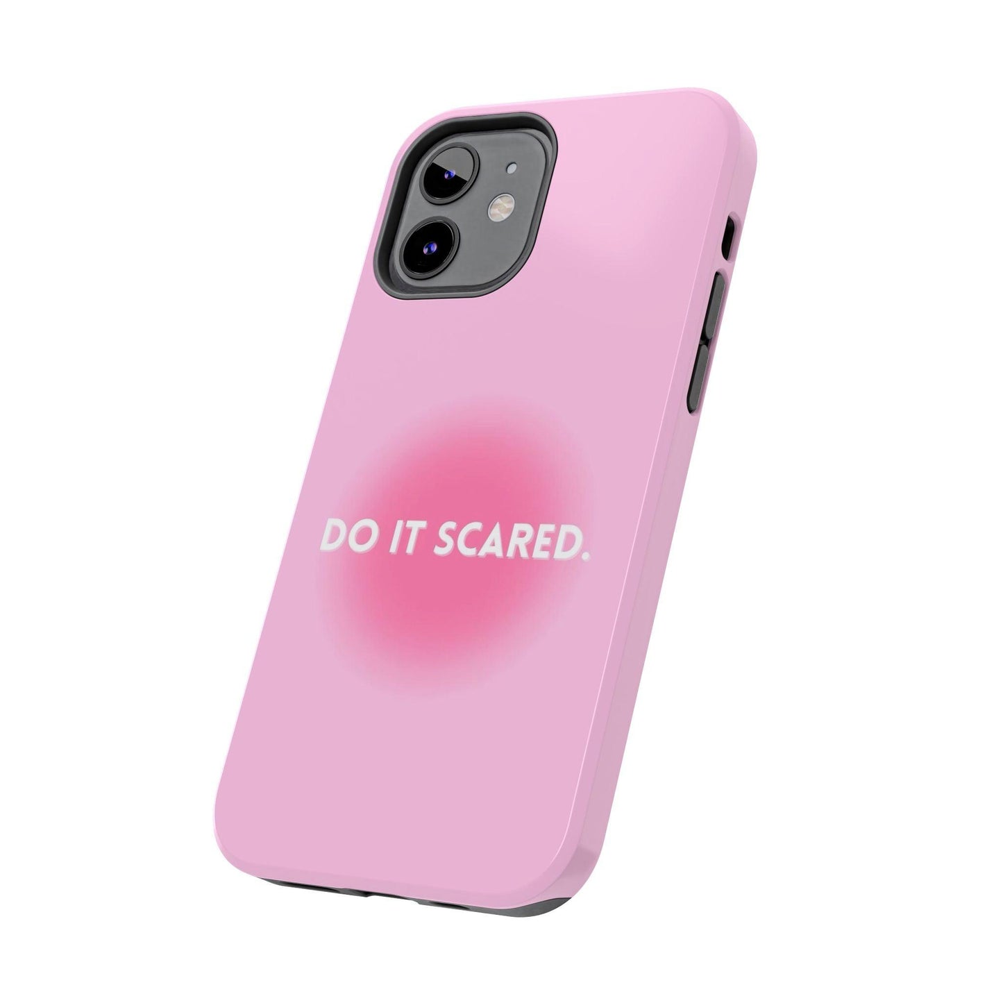 Do It Scared Tough iPhone Cases in Pink Aura