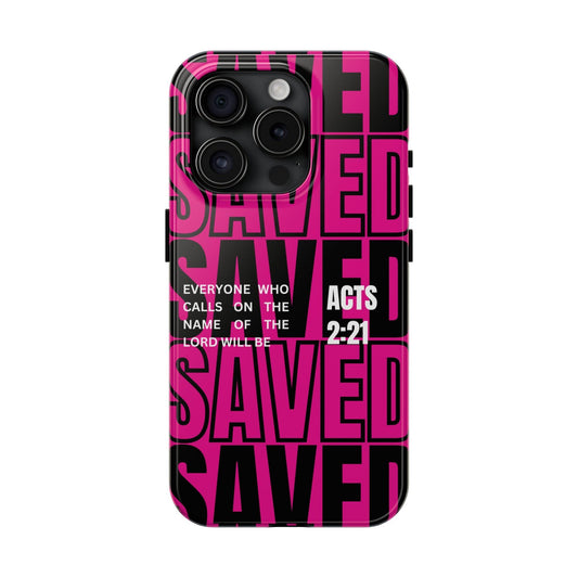 Saved Acts 2:21 Tough iPhone Cases - Scripture Inspired iPhone Cases