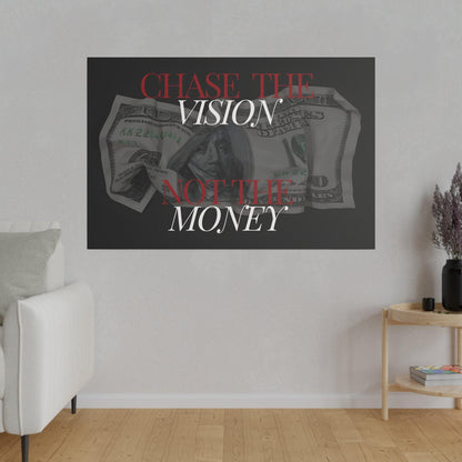 Chase the Vision - Inspirational Money Canvas Art - Matte Canvas, Stretched, 0.75"