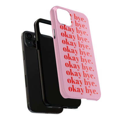 okay bye. Pink & Red Tough iPhone Cases