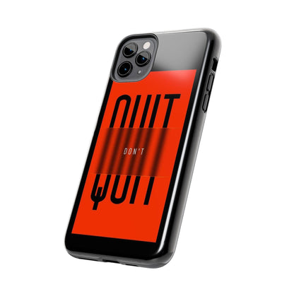 Don't Quit Tough iPhone Cases