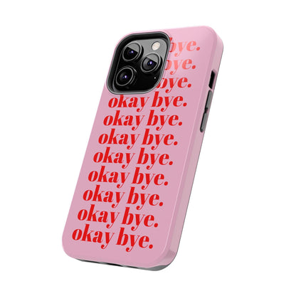 okay bye. Pink & Red Tough iPhone Cases