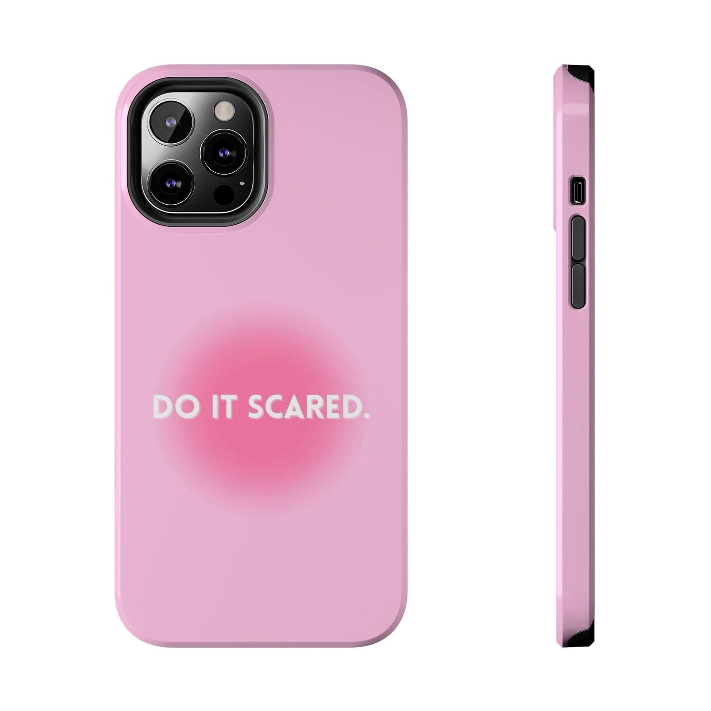 Do It Scared Tough iPhone Cases in Pink Aura