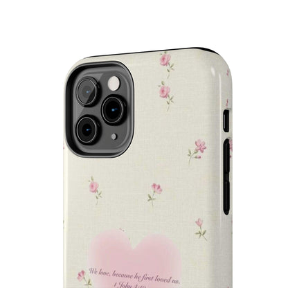 1 John 4:19 Scripture Inspired iPhone Cases