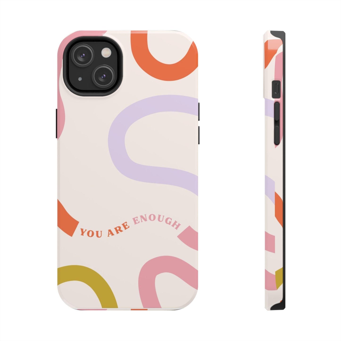 You Are Enough Tough iPhone Cases