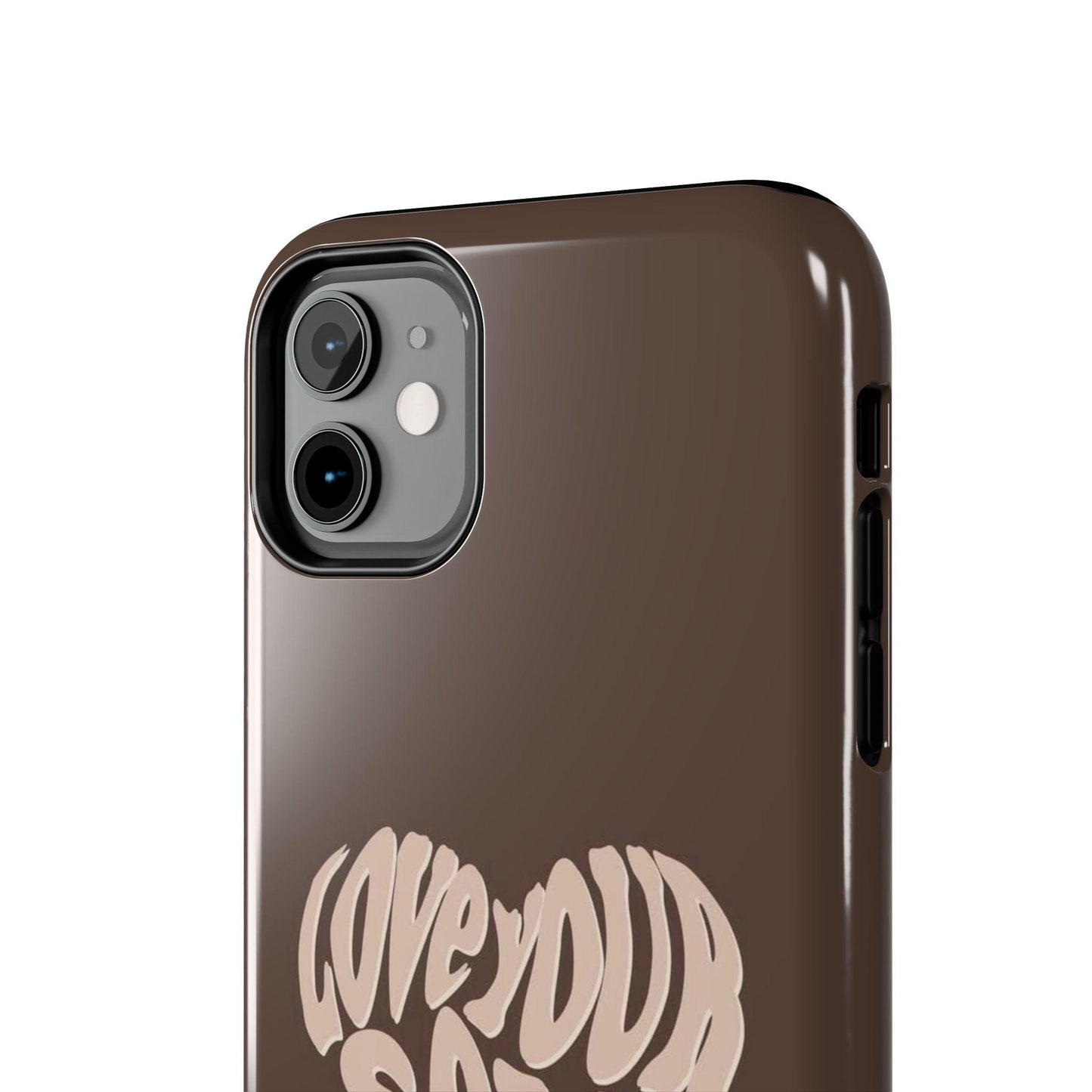 Love Your Self Tough iPhone Cases in Chocolate Brown