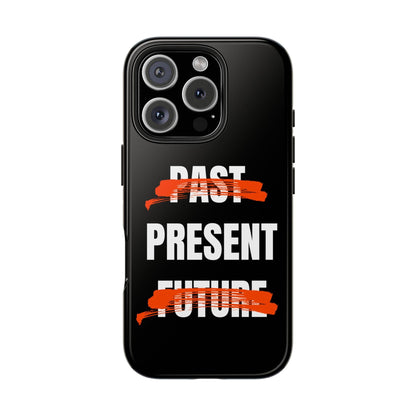 Past Present Future Tough iPhone Cases