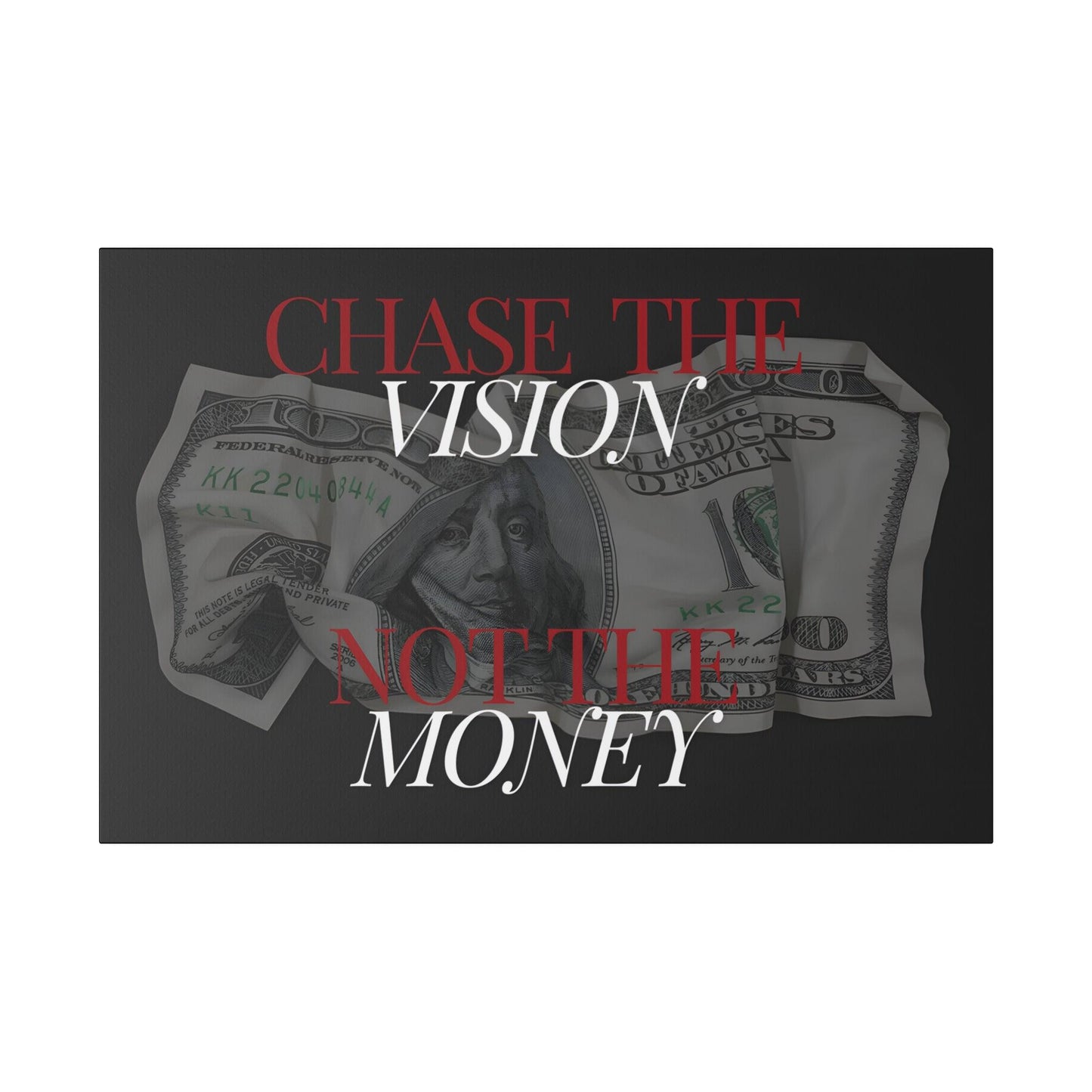 Chase the Vision - Inspirational Money Canvas Art - Matte Canvas, Stretched, 0.75"