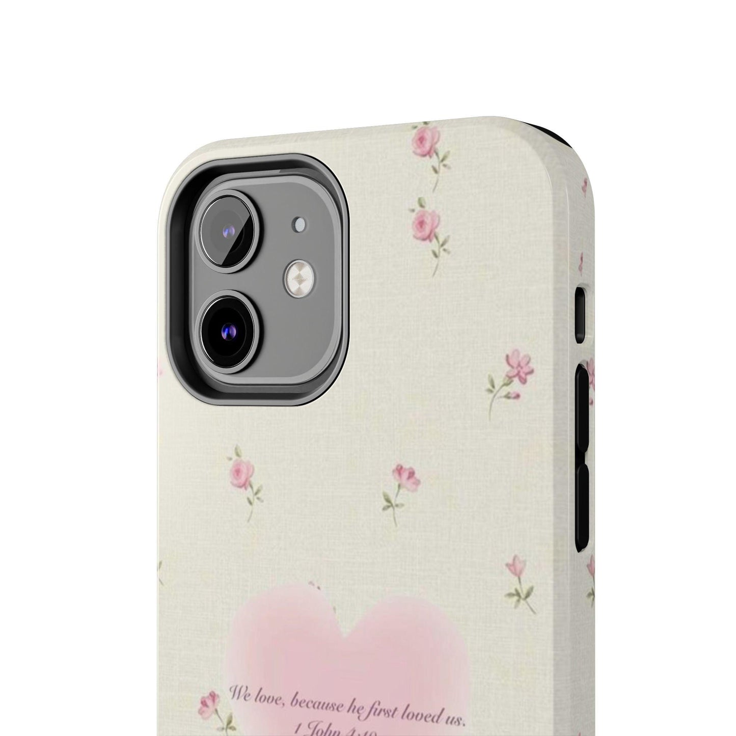 1 John 4:19 Scripture Inspired iPhone Cases