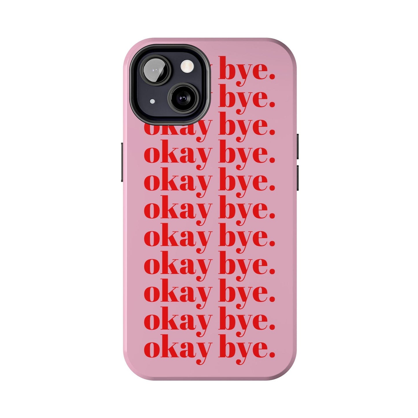 okay bye. Pink & Red Tough iPhone Cases