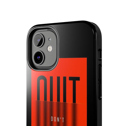 Don't Quit Tough iPhone Cases