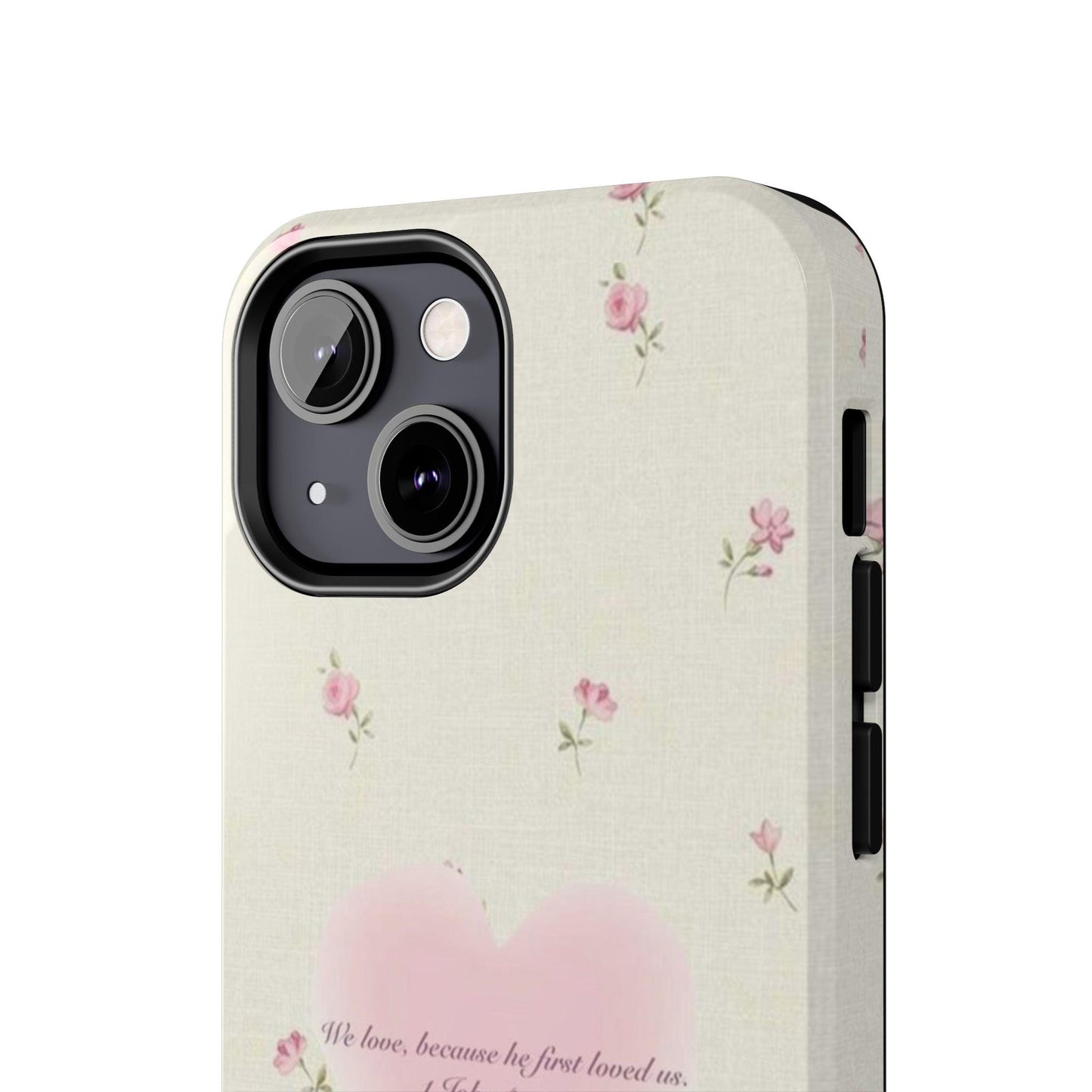 1 John 4:19 Scripture Inspired iPhone Cases