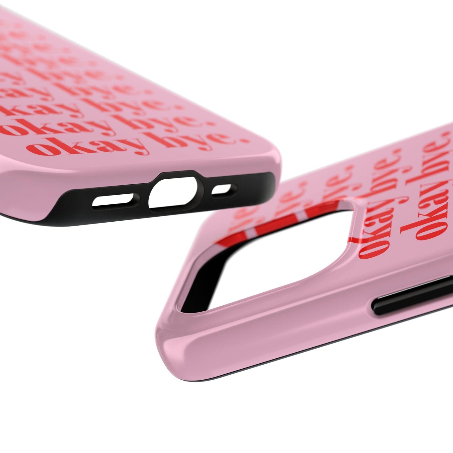 okay bye. Pink & Red Tough iPhone Cases