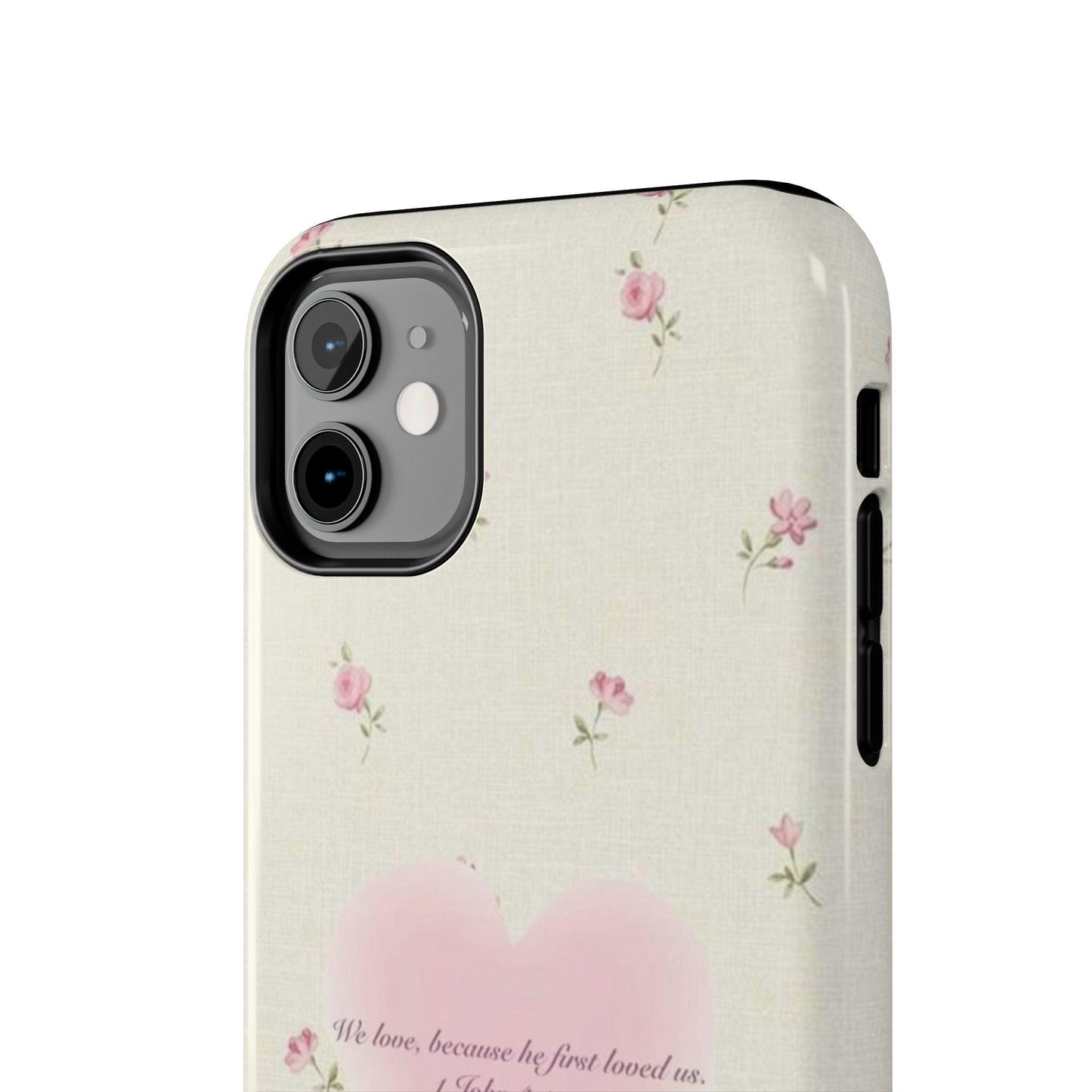 1 John 4:19 Scripture Inspired iPhone Cases