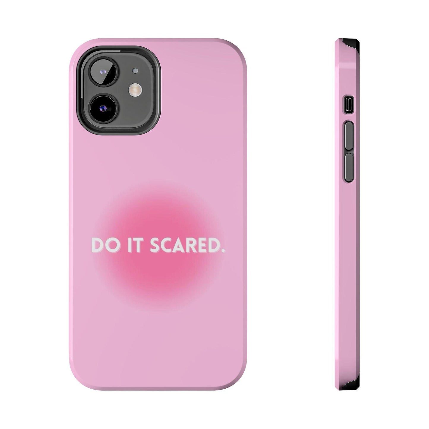 Do It Scared Tough iPhone Cases in Pink Aura