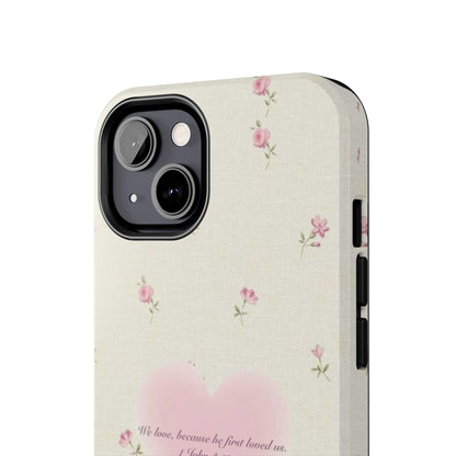 1 John 4:19 Scripture Inspired iPhone Cases