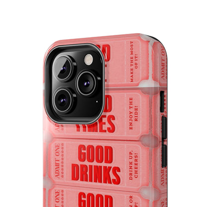 Ticket to Good Life Tough Phone Case - Perfect for Celebrations & Daily Adventures