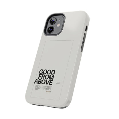 Good From Above Scripture iPhone Cases