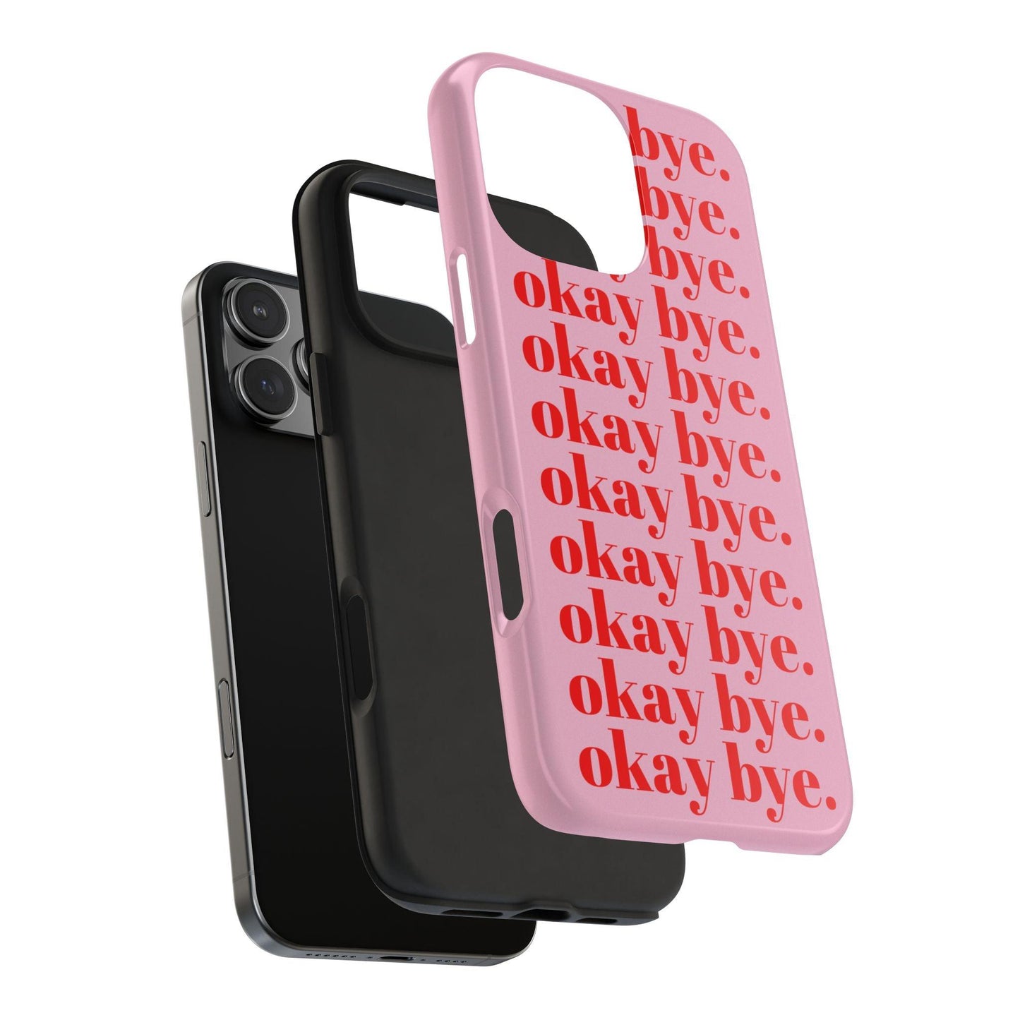 okay bye. Pink & Red Tough iPhone Cases