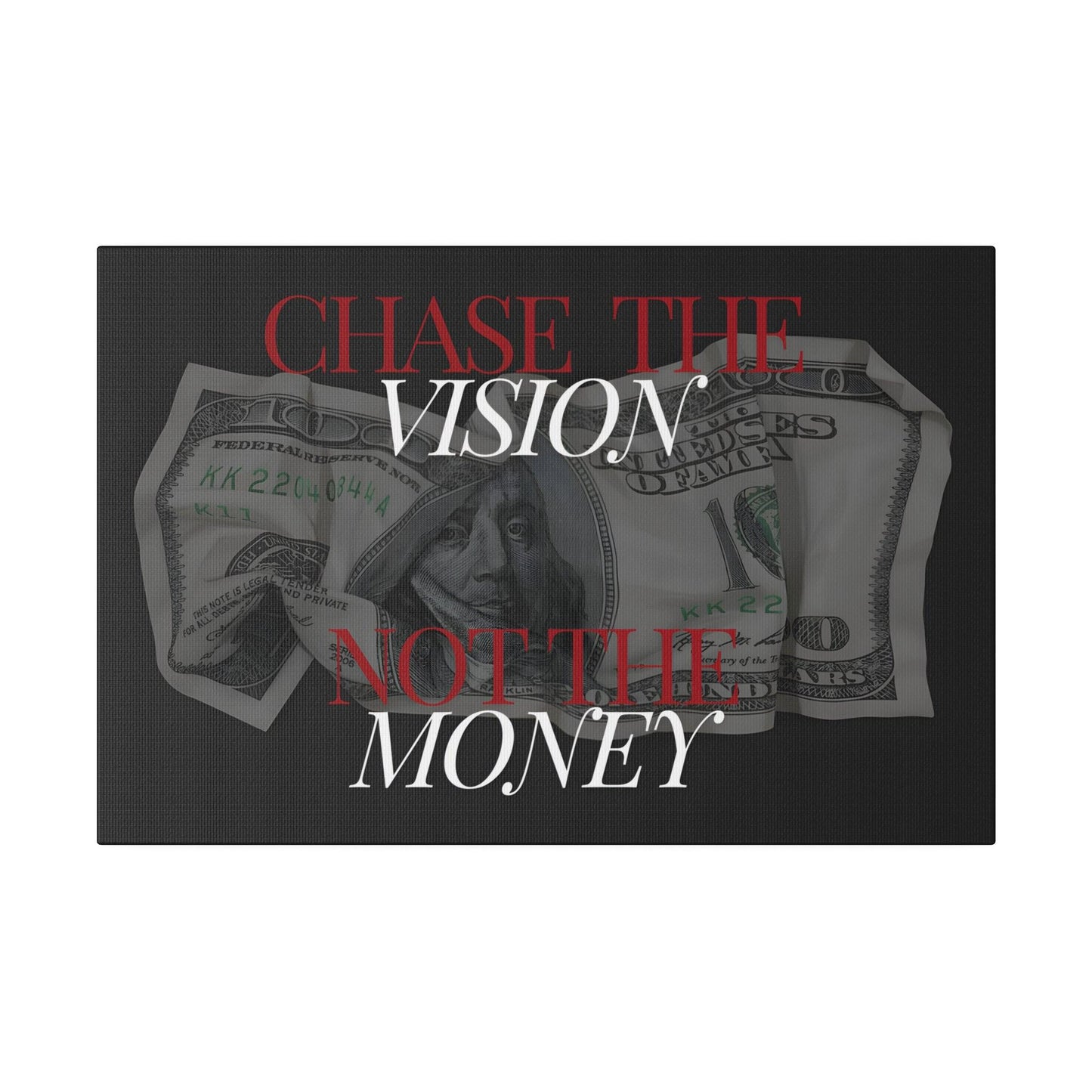 Chase the Vision - Inspirational Money Canvas Art - Matte Canvas, Stretched, 0.75"