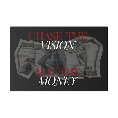 Chase the Vision - Inspirational Money Canvas Art - Matte Canvas, Stretched, 0.75"