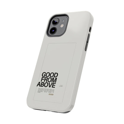 Good From Above Scripture iPhone Cases