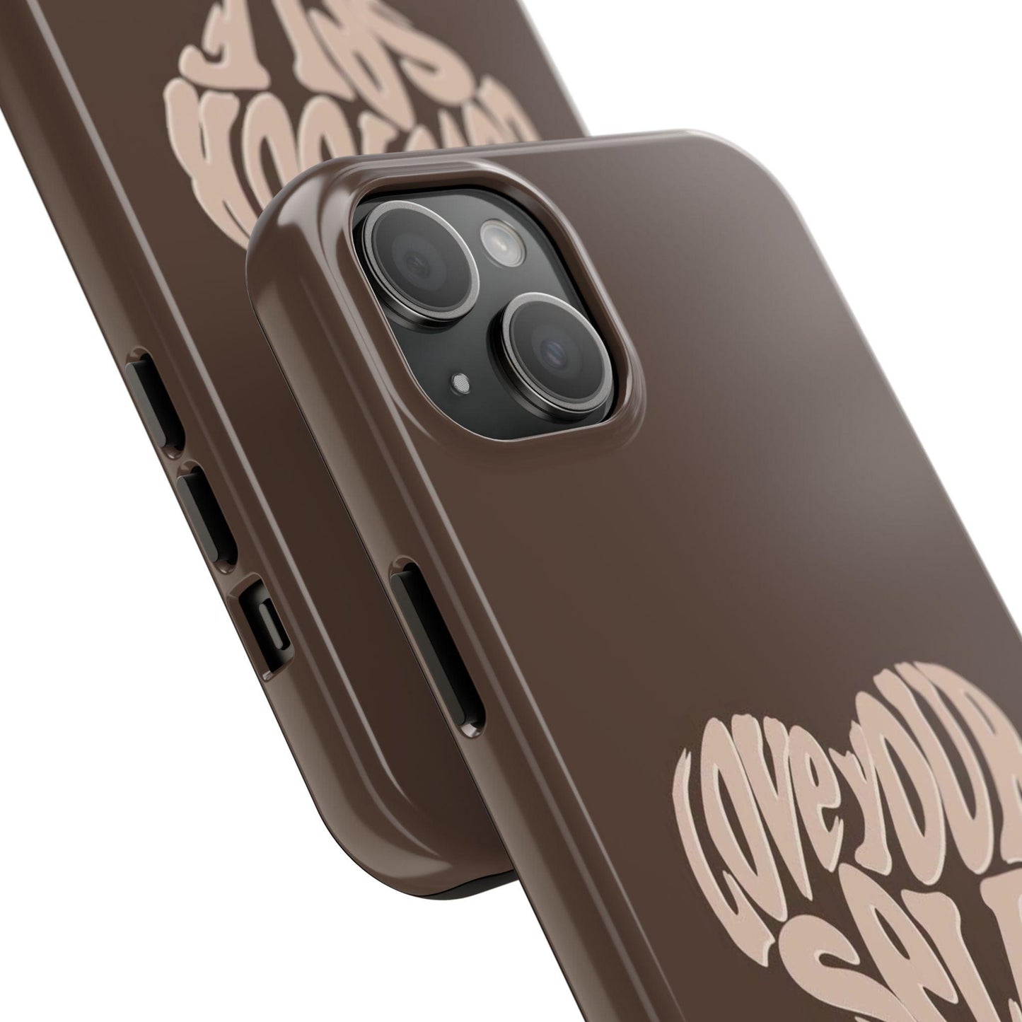 Love Your Self Tough iPhone Cases in Chocolate Brown