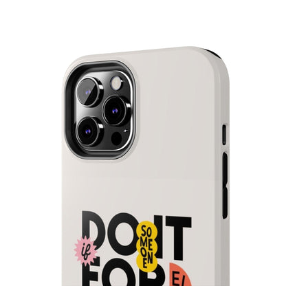 Do It For Your Self Tough iPhone Cases