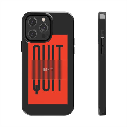 Don't Quit Tough iPhone Cases