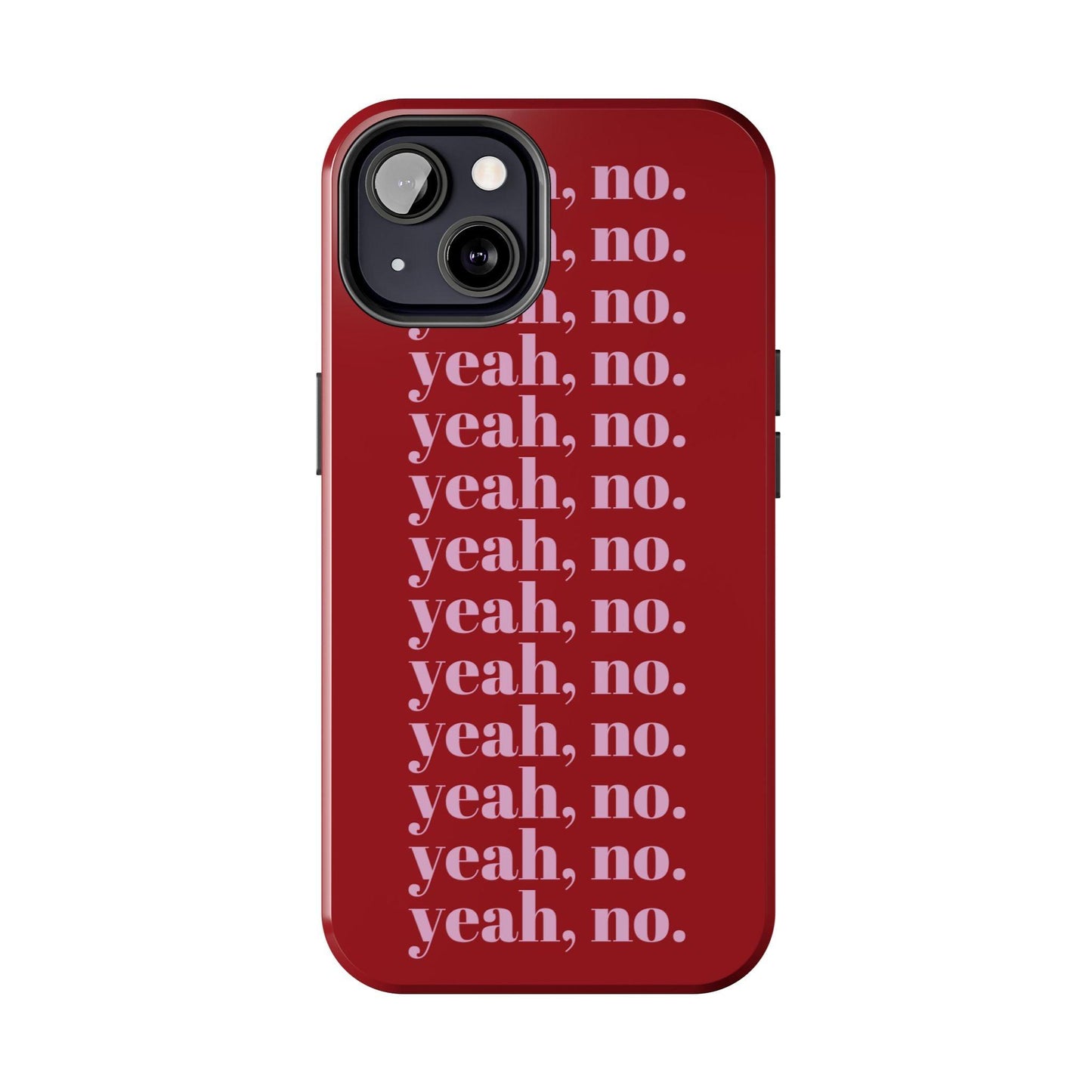 yeah, no. Quirky Tough iPhone Cases in red