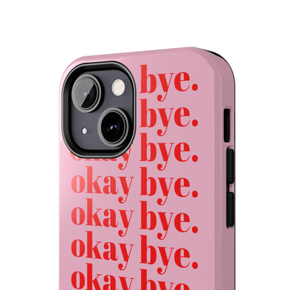 okay bye. Pink & Red Tough iPhone Cases