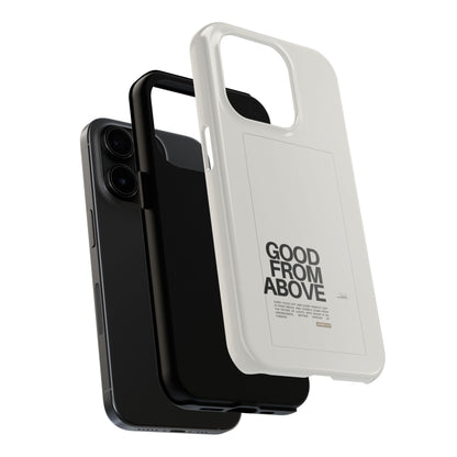 Good From Above Scripture iPhone Cases