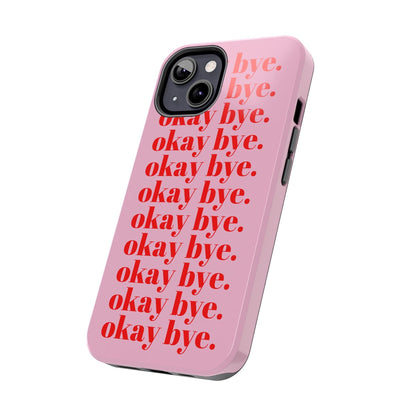 okay bye. Pink & Red Tough iPhone Cases