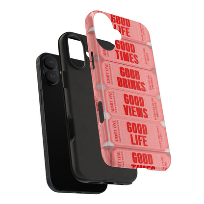 Ticket to Good Life Tough Phone Case - Perfect for Celebrations & Daily Adventures