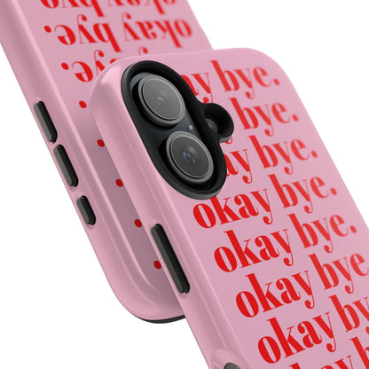 okay bye. Pink & Red Tough iPhone Cases