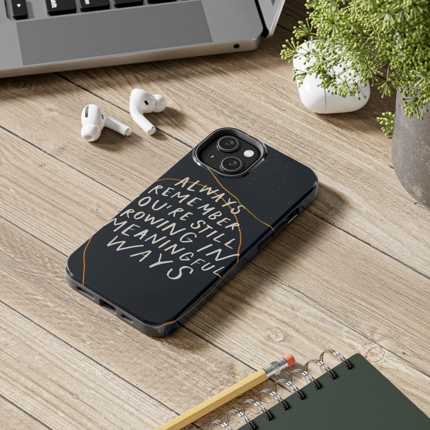 Always Growing Tough iPhone Cases