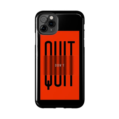 Don't Quit Tough iPhone Cases