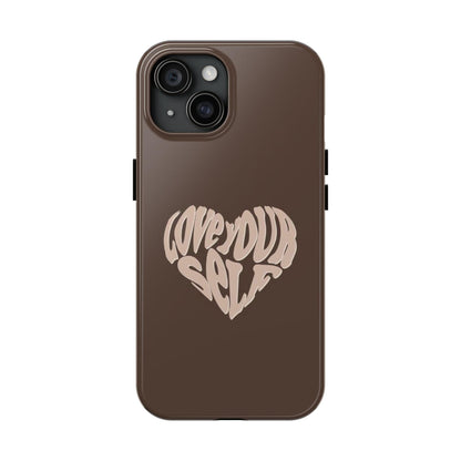 Love Your Self Tough iPhone Cases in Chocolate Brown