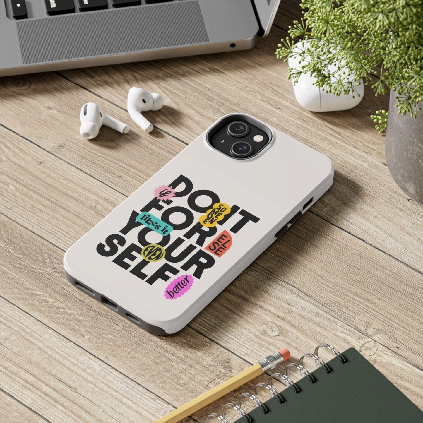 Do It For Your Self Tough iPhone Cases