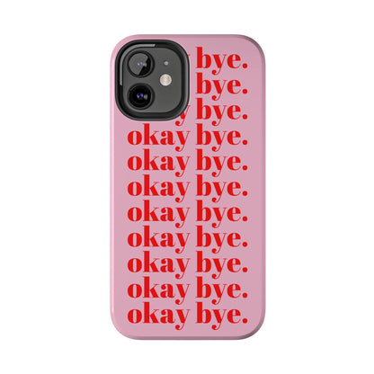 okay bye. Pink & Red Tough iPhone Cases