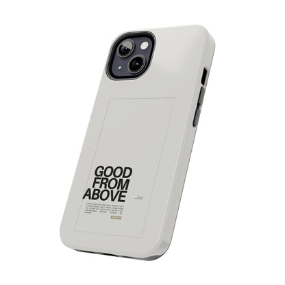 Good From Above Scripture iPhone Cases