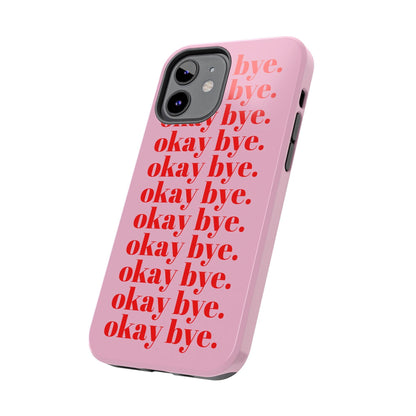 okay bye. Pink & Red Tough iPhone Cases