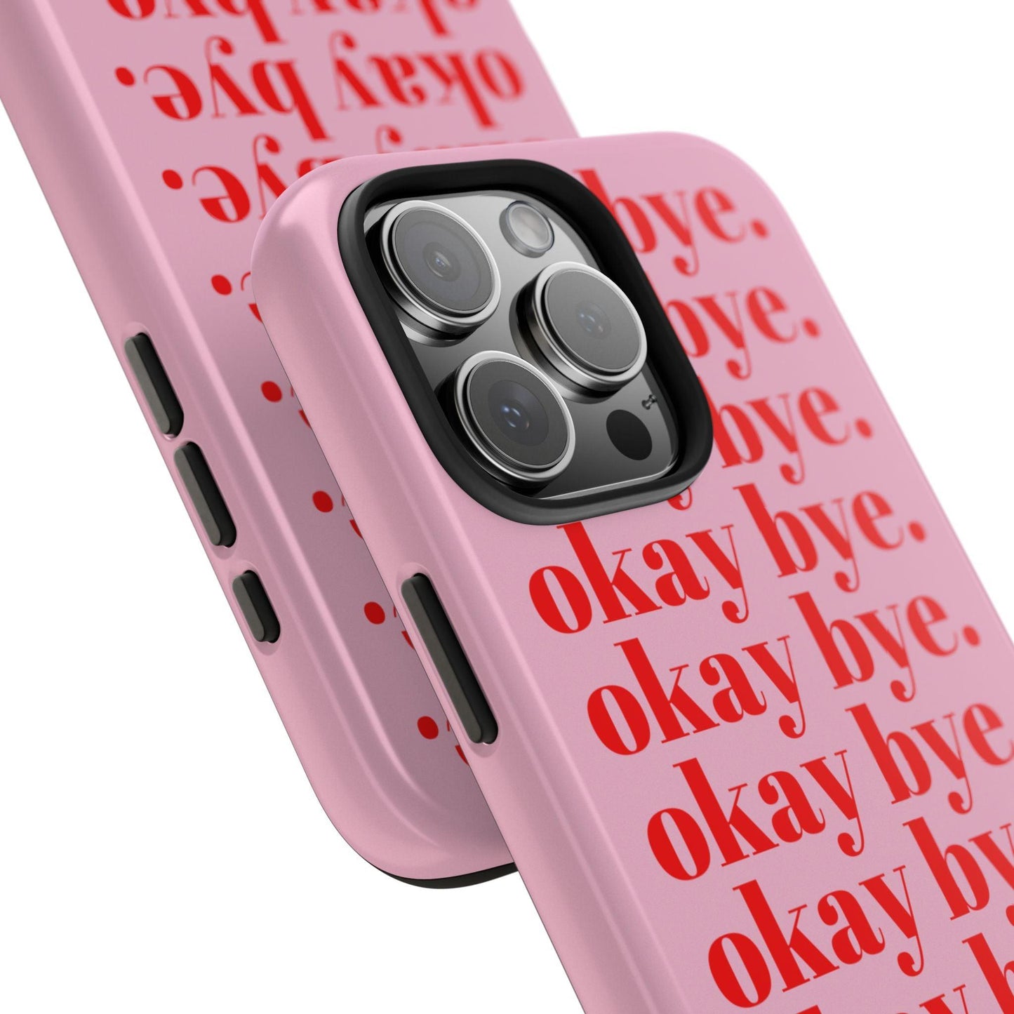 okay bye. Pink & Red Tough iPhone Cases