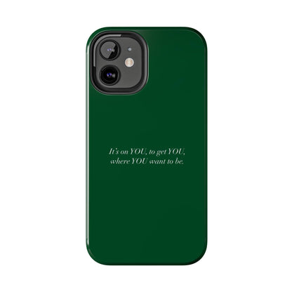 It's on You Motivational Tough iPhone Cases