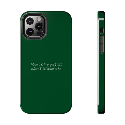 It's on You Motivational Tough iPhone Cases