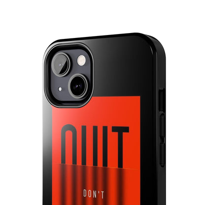 Don't Quit Tough iPhone Cases