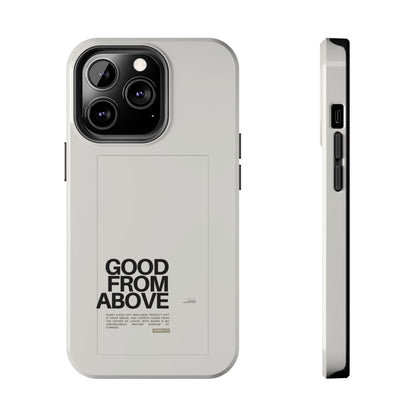 Good From Above Scripture iPhone Cases