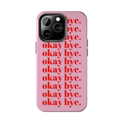 okay bye. Pink & Red Tough iPhone Cases